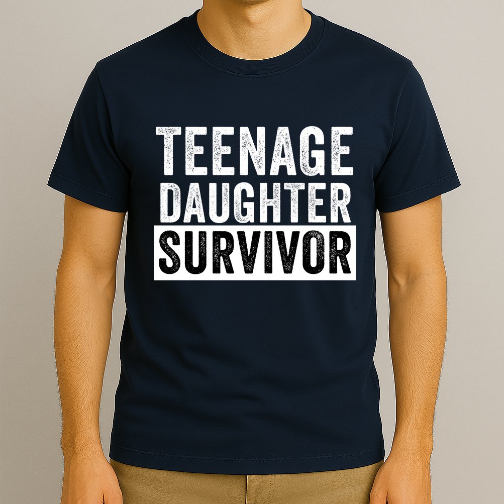 Teenage Daughter Survivor Popular Parenting Quote Funny Parent T-Shirt