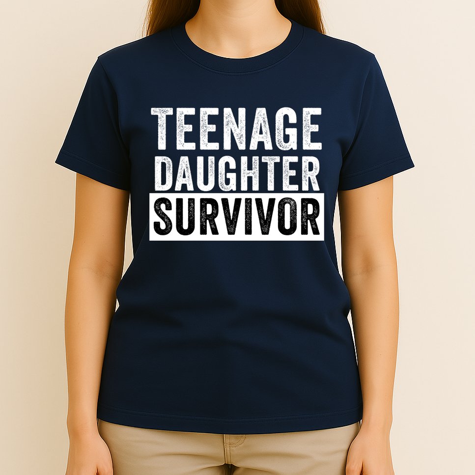 Teenage Daughter Survivor Popular Parenting Quote Funny Parent T-Shirt