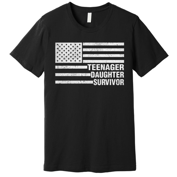 Teenage Daughter Survivor Funny Usa Flag Patriotic Premium T-Shirt