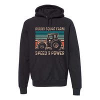 Tractor Diddly Squat Farm Speed And Power Fathers Day Tractor Dad Premium Hoodie