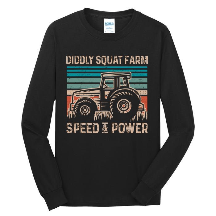 Tractor Diddly Squat Farm Speed And Power Fathers Day Tractor Dad Tall Long Sleeve T-Shirt