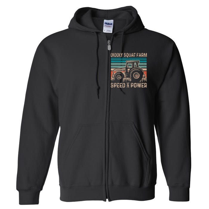 Tractor Diddly Squat Farm Speed And Power Fathers Day Tractor Dad Full Zip Hoodie