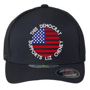 This Democrat Supports Liz Cheney Republican Trendy Gift Flexfit Unipanel Trucker Cap