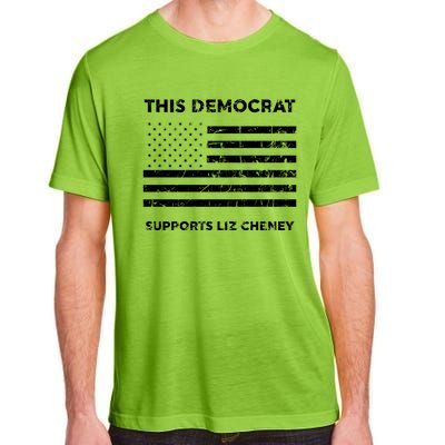 This Democrat Supports Liz Cheney Gift Adult ChromaSoft Performance T-Shirt