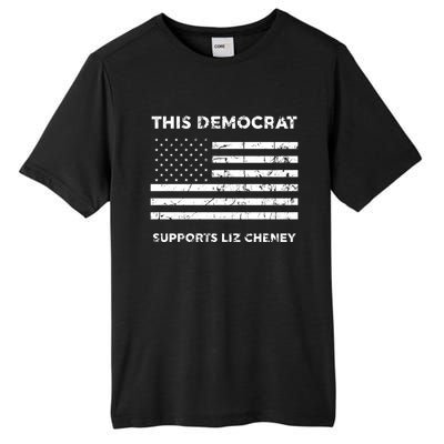 This Democrat Supports Liz Cheney Gift Tall Fusion ChromaSoft Performance T-Shirt