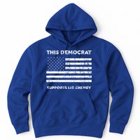 This Democrat Supports Liz Cheney Gift Hoodie