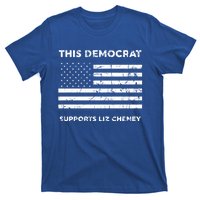 This Democrat Supports Liz Cheney Gift T-Shirt