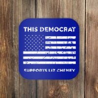 This Democrat Supports Liz Cheney Gift Coaster