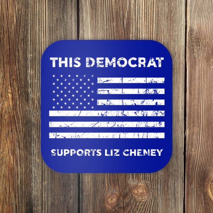 This Democrat Supports Liz Cheney Gift Coaster