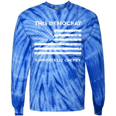 This Democrat Supports Liz Cheney Gift Tie-Dye Long Sleeve Shirt