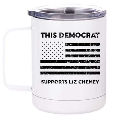 This Democrat Supports Liz Cheney Gift 12 oz Stainless Steel Tumbler Cup