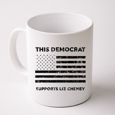 This Democrat Supports Liz Cheney Gift Coffee Mug