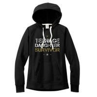 Teenage Daughter Survivor Funny Dad Design Women's Fleece Hoodie