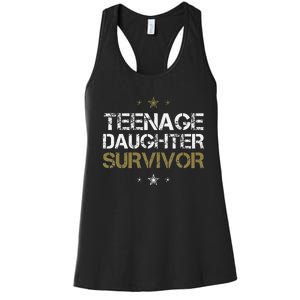 Teenage Daughter Survivor Funny Dad Design Women's Racerback Tank