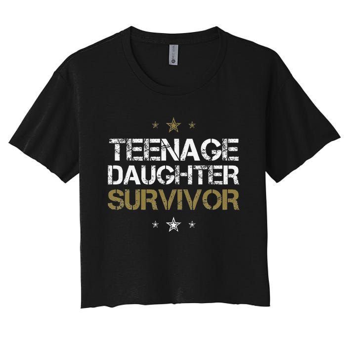 Teenage Daughter Survivor Funny Dad Design Women's Crop Top Tee