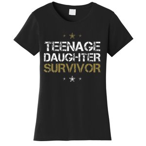 Teenage Daughter Survivor Funny Dad Design Women's T-Shirt