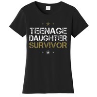 Teenage Daughter Survivor Funny Dad Design Women's T-Shirt