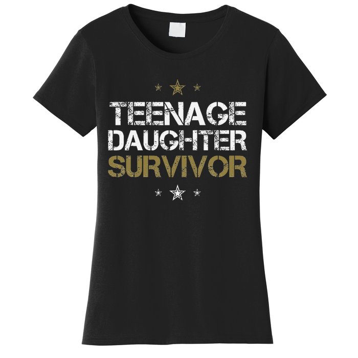 Teenage Daughter Survivor Funny Dad Design Women's T-Shirt