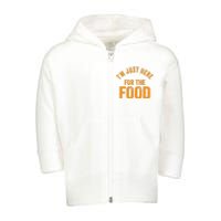 Turkey Day Shirt I'm Just Here For The Food Thanksgiving Day Toddler Zip Fleece Hoodie