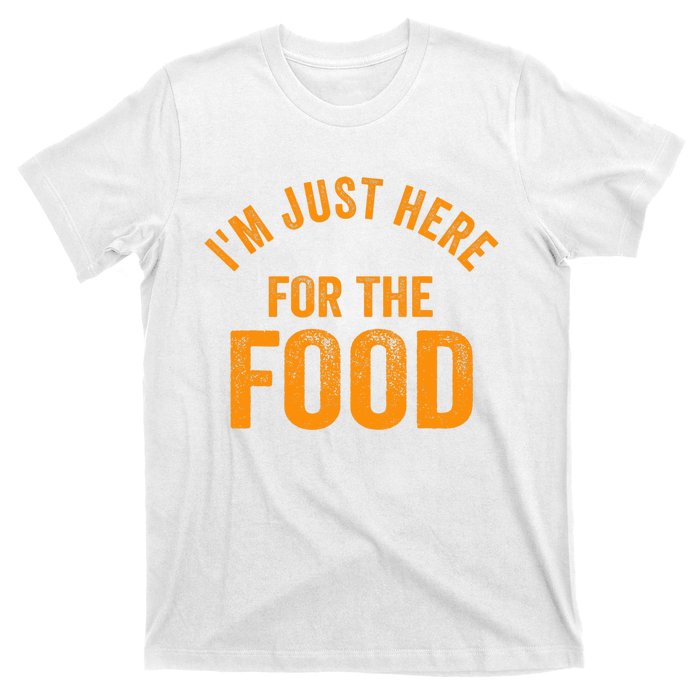 Turkey Day Shirt I'm Just Here For The Food Thanksgiving Day T-Shirt