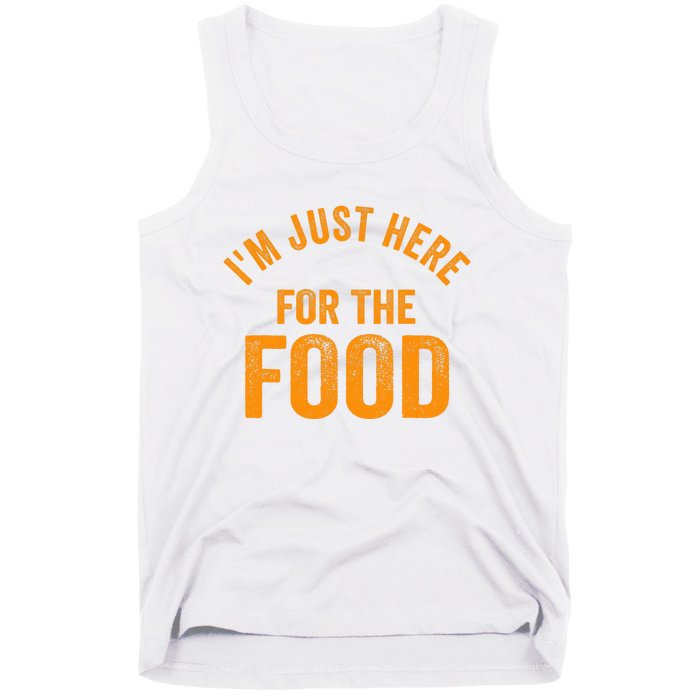 Turkey Day Shirt I'm Just Here For The Food Thanksgiving Day Tank Top