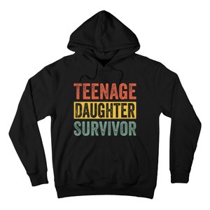 Teenage Daughter Survivor Funny Parenting Quote Hoodie