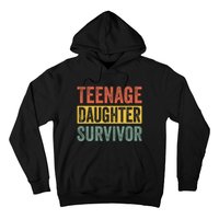 Teenage Daughter Survivor Funny Parenting Quote Hoodie