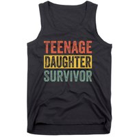 Teenage Daughter Survivor Funny Parenting Quote Tank Top