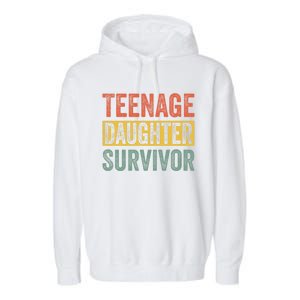 Teenage Daughter Survivor Funny Parenting Quote Garment-Dyed Fleece Hoodie