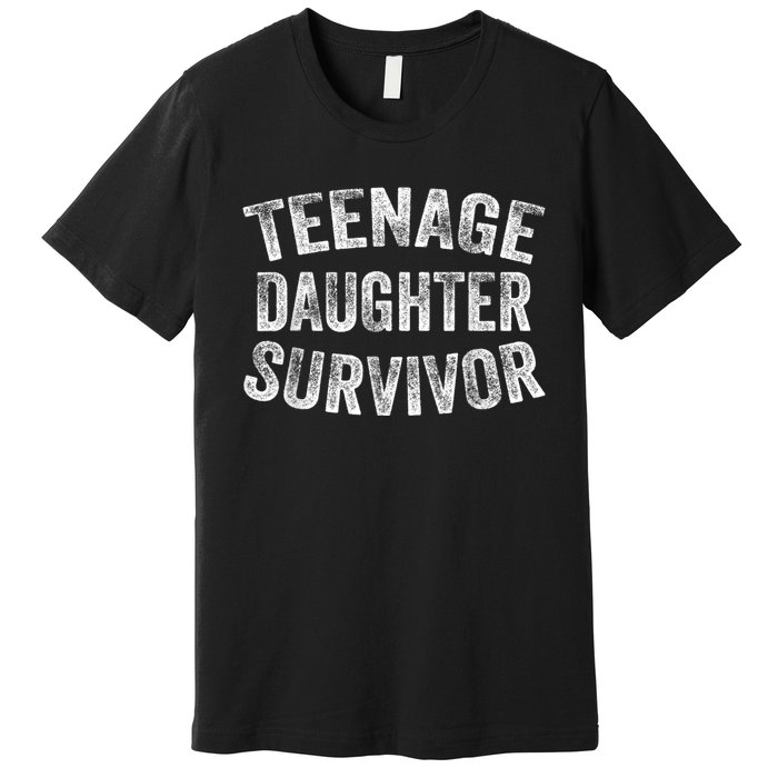 Teenage Daughter Survivor Funny Vintage Premium T-Shirt