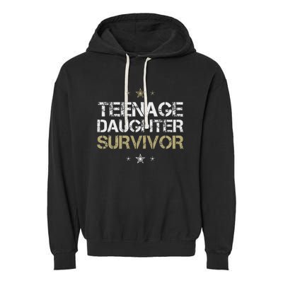 Teenage Daughter Survivor Funny Parent Garment-Dyed Fleece Hoodie