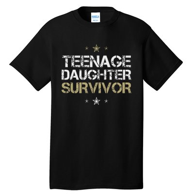 Teenage Daughter Survivor Funny Parent Tall T-Shirt