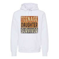 Teenage Daughter Survivor Retro Vintage Premium Hoodie