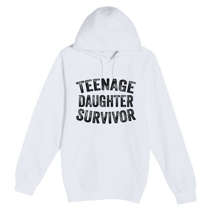 Teenage Daughter Survivor Funny Vintage Premium Pullover Hoodie