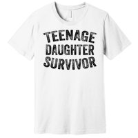 Teenage Daughter Survivor Funny Vintage Premium T-Shirt