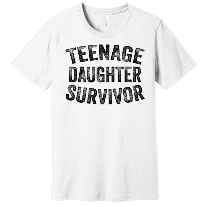 Teenage Daughter Survivor Funny Vintage Premium T-Shirt