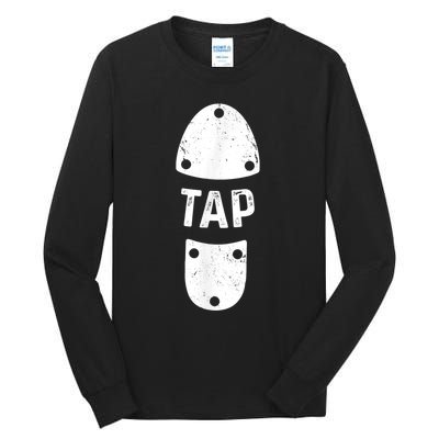 Tap Dancer Shoe Tap Dance Tall Long Sleeve T-Shirt