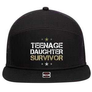 Teenage Daughter Survivor Teenager Dad Mom FatherS Day 7 Panel Mesh Trucker Snapback Hat