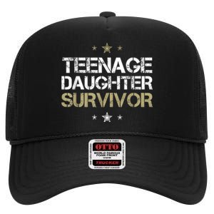 Teenage Daughter Survivor Teenager Dad Mom FatherS Day High Crown Mesh Back Trucker Hat