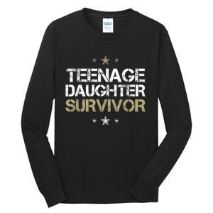 Teenage Daughter Survivor Teenager Dad Mom FatherS Day Tall Long Sleeve T-Shirt