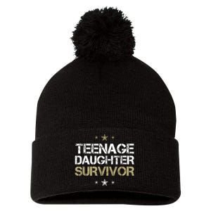 Teenage Daughter Survivor Teenager Dad Mom FatherS Day Pom Pom 12in Knit Beanie