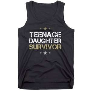 Teenage Daughter Survivor Teenager Dad Mom FatherS Day Tank Top