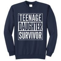 Teenage Daughter Survivor FatherS Day Present Dad Joke Sweatshirt