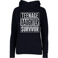 Teenage Daughter Survivor FatherS Day Present Dad Joke Womens Funnel Neck Pullover Hood