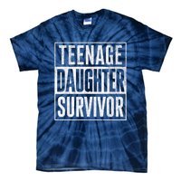 Teenage Daughter Survivor FatherS Day Present Dad Joke Tie-Dye T-Shirt