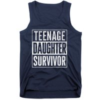 Teenage Daughter Survivor FatherS Day Present Dad Joke Tank Top