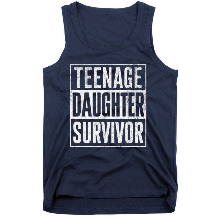 Teenage Daughter Survivor FatherS Day Present Dad Joke Tank Top