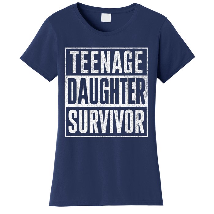 Teenage Daughter Survivor FatherS Day Present Dad Joke Women's T-Shirt