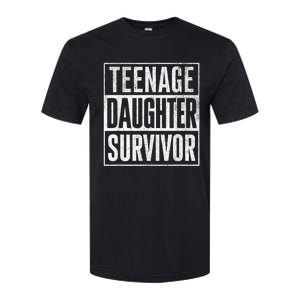 Teenage Daughter Survivor FatherS Day Present Dad Joke Softstyle CVC T-Shirt