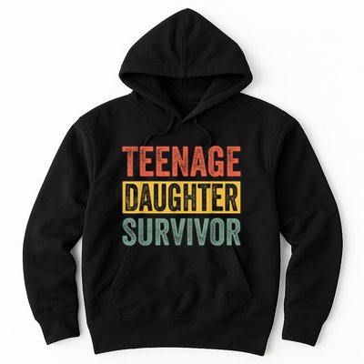 Teenage Daughter Survivor Funny Parenting Gift Hoodie